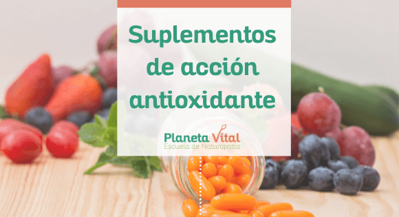 4 suplementos de acción antioxidante muy interesantes