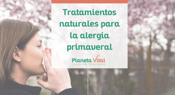 Tratamientos naturales para la alergia primaveral