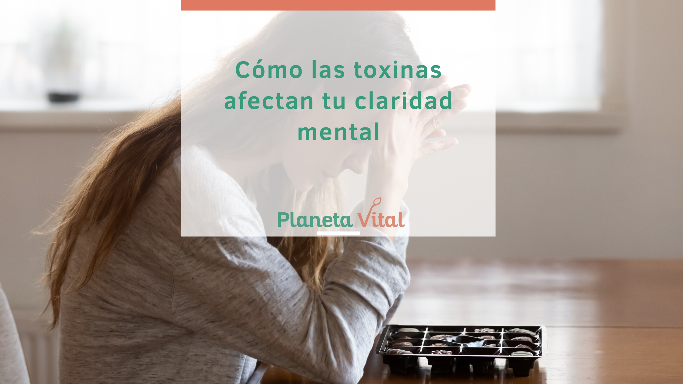 Cómo las toxinas afectan tu claridad mental